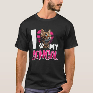 Bengal Cat I LOVE MY BENGAL Cat Mom Bengal Cats T-Shirt
