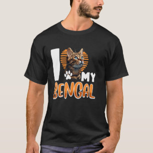 Bengal Cat I LOVE MY BENGAL Cat Mom Bengal Cats T-Shirt
