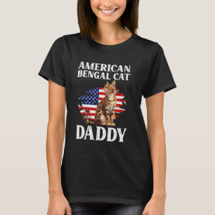 Bengal Cats AMERICAN BENGAL CAT DADDY USA Cat Owne T-Shirt