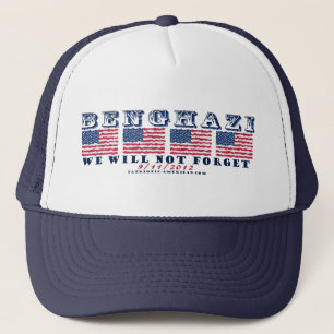 Benghazi - We Will Never Forget Trucker Hat
