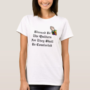 Béni Soit Le T-shirt Quilters