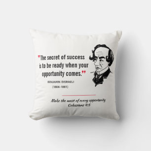 BENJAMIN DISRAELI  Inspirational Quote Christian Throw Pillow