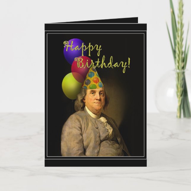 Benjamin Franklin Happy Birthday Card (Front)