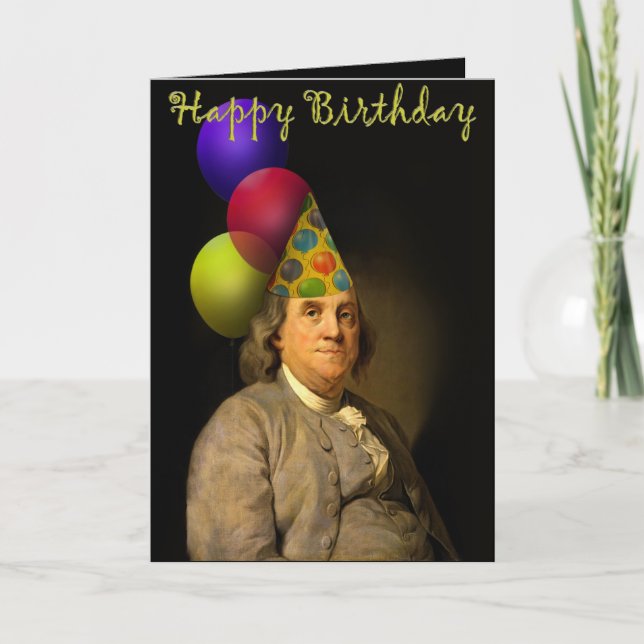 Benjamin Franklin Happy Birthday Card (Front)