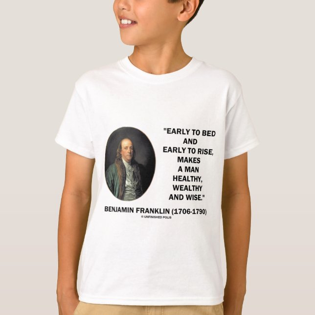 Benjamin Franklin Healthy Wealthy Wise Quote T-Shirt (Front)