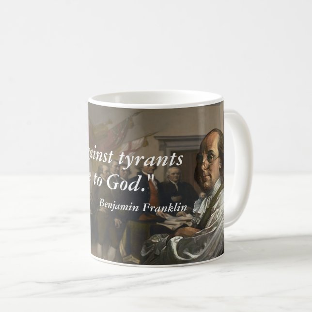 Benjamin Franklin Quote on Rebellion Coffee Mug (Front Right)