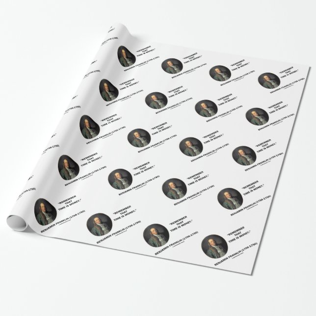 Benjamin Franklin Remember Time Is Money Quote Wrapping Paper (Unrolled)