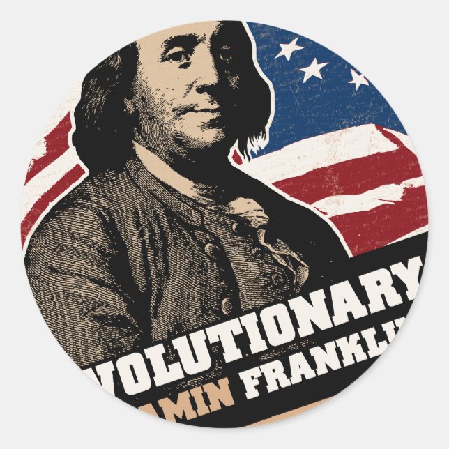 Benjamin Franklin Revolutionary Sticker (Front)