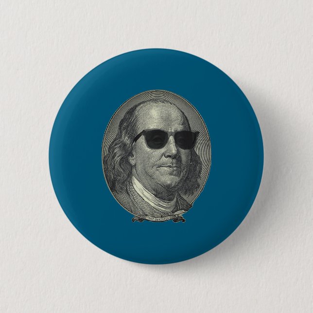 Benjamin Franklin The Benjamin Its All About  2 Inch Round Button (Front)