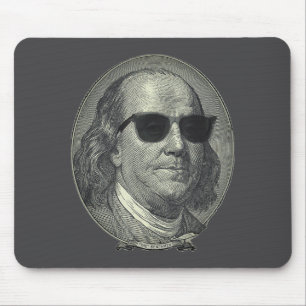 Benjamin Franklin The Benjamin Its All About  Mouse Pad