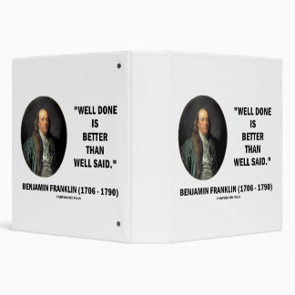 Benjamin Franklin Well Done Better Than Well Said Binder
