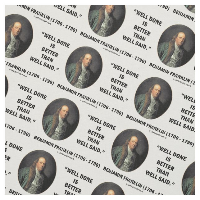 Benjamin Franklin Well Done Better Than Well Said Fabric (Swatch)