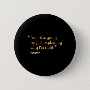 Benjamin Gift Quote Funny Birthday Personalized Na 2 Inch Round Button