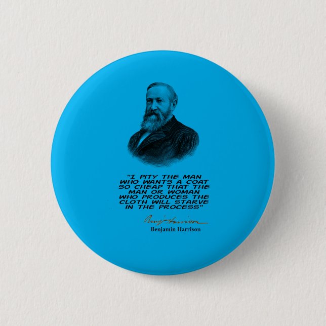 Benjamin Harrison (23rd US President) quote Button (Front)
