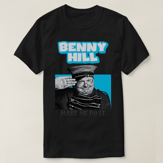 Benny Hill made Me Do It T-Shirt (Design Front)
