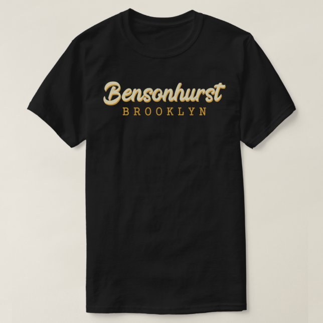 Bensonhurst  Cool Retro Brooklyn NYC  T-Shirt (Design Front)