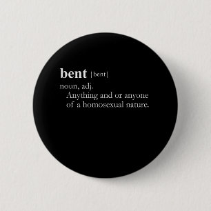 BENT (definition) 2 Inch Round Button
