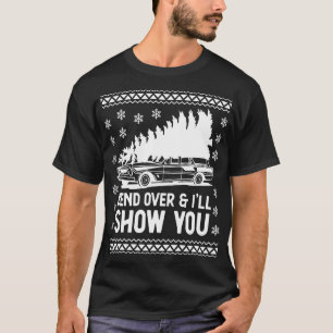 Bent Over And I Will Show You Couple Ugly Christma T-Shirt