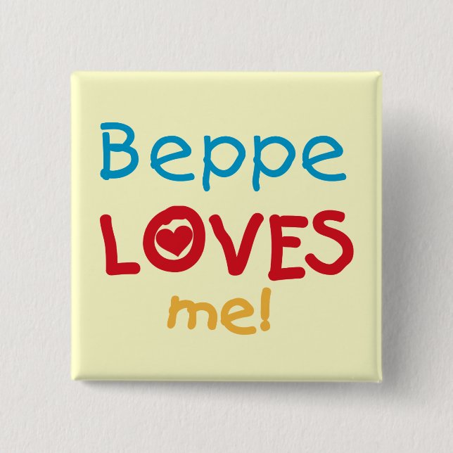 Beppe Loves Me T-shirts and Gifts 2 Inch Square Button (Front)