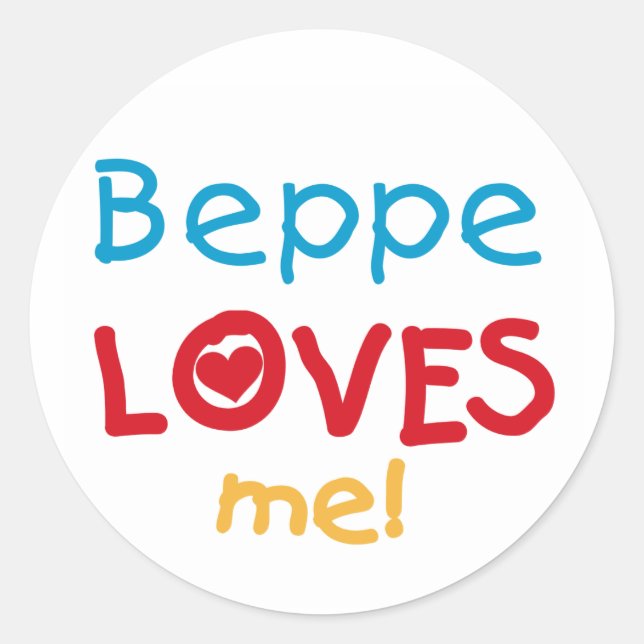 Beppe Loves Me T-shirts and Gifts Classic Round Sticker (Front)