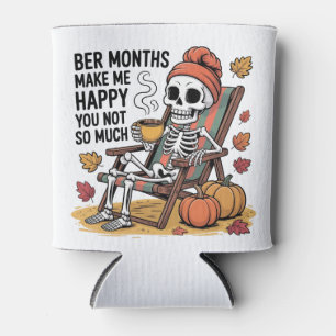 Ber Months Make Me Happy You Not So Much Spooky Can Cooler