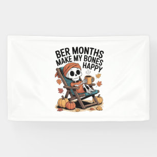 Ber Months Make My Bones Happy Christmas Banner