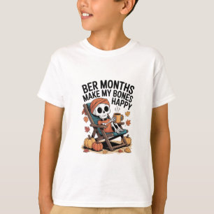 Ber Months Make My Bones Happy Christmas  T-Shirt