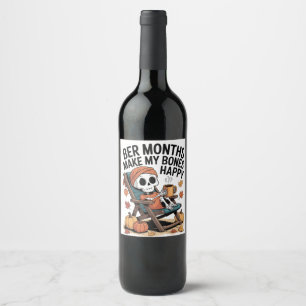 Ber Months Make My Bones Happy Christmas  Wine Label