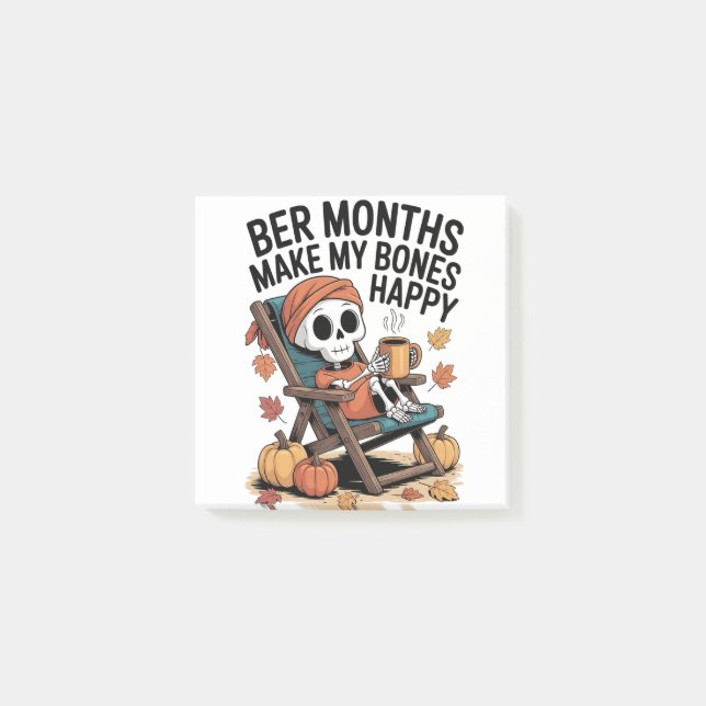 Ber Months Make My Bones Happy Post-it Notes (Front)