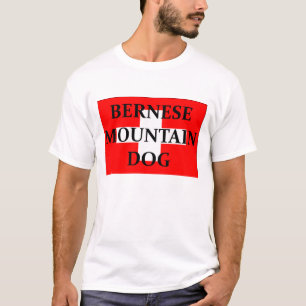 ber mt dog name switzerland flag.png T-Shirt