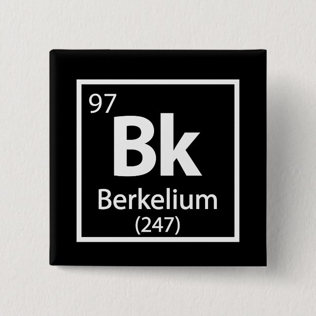 Berkelium - Berkeley Science Periodic Table 2 Inch Square Button (Front)