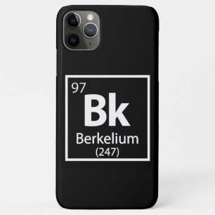 Berkelium - Berkeley Science Periodic Table iPhone 11 Pro Max Case