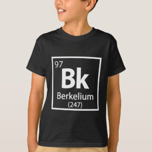 Berkelium - Berkeley Science Periodic Table T-Shirt
