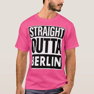 Berlin Name Straight Outta Berlin T-Shirt