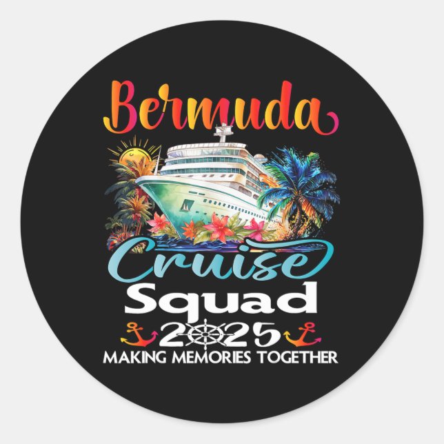 Bermuda Cruise Squad 2025 Bermuda Friend Family Cr Classic Round Sticker (Front)