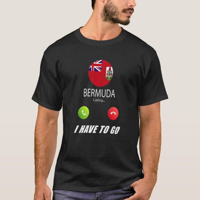 Bermuda Flag Souvenir Bermuda Is Calling Is Callin T-Shirt (Front)