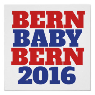 Bern baby bern bernie sanders 2016 poster