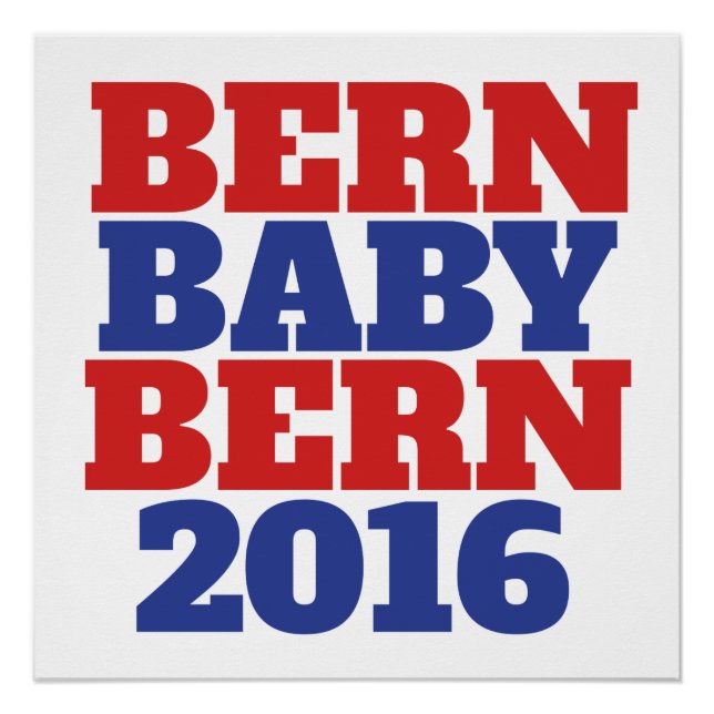 Bern baby bern bernie sanders 2016 poster (Front)