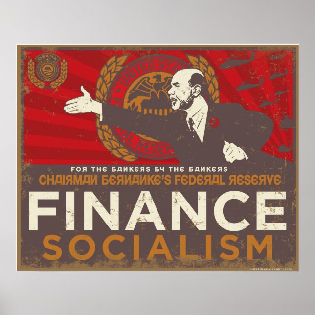 Bernanke's Finance Socialism Poster (Front)