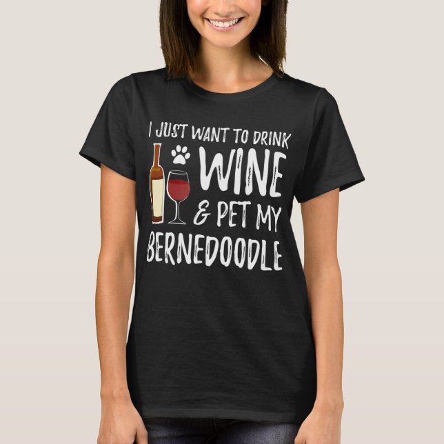 Bernedoodle Dog Lover Wine T-Shirt Funny Dog Mom G (Front)