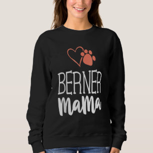 Berner Mama Bernese Mountain Dog Mom Mother Sweatshirt