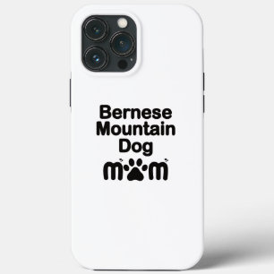 Bernese Dog Mom, Bernese Mom, Berner Dog Mom iPhone 13 Pro Max Case