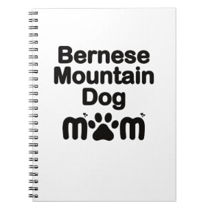 Bernese Dog Mom, Bernese Mom, Berner Dog Mom Notebook