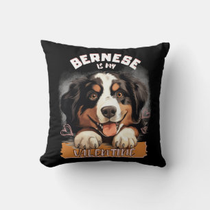 Bernese Is My Valentine - Valentine Berner  Throw Pillow