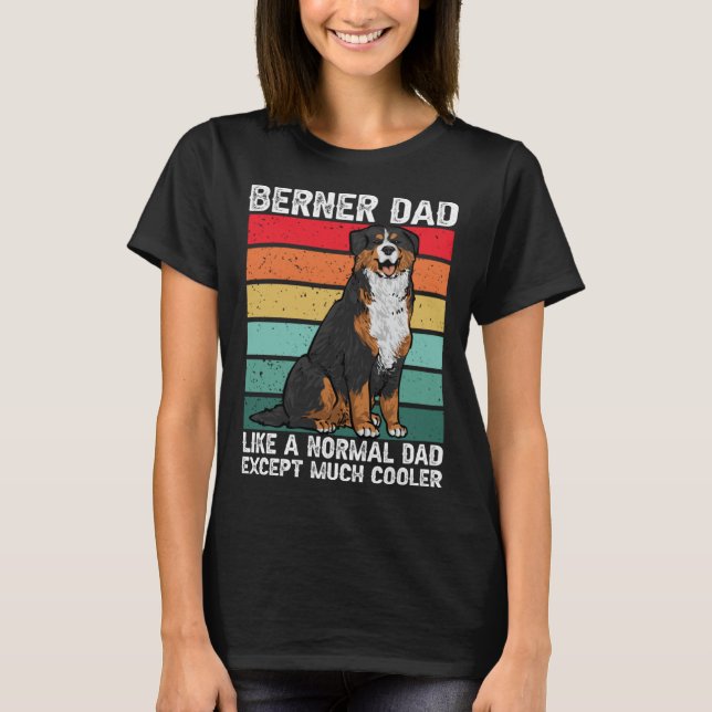 Bernese Mountain Dog Berner Dad T-Shirt (Front)