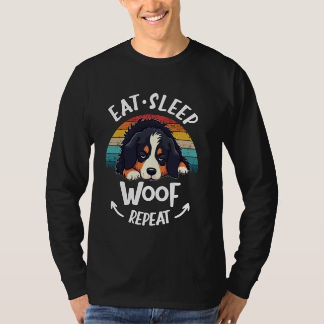 Bernese Mountain Dog Berner Eat Sleep Repeat T-Shirt (Front)