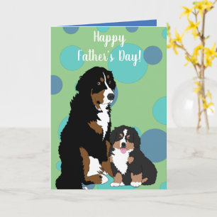 Bernese Mountain Dog Fathers Day Card