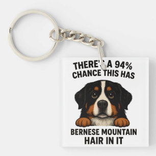Bernese Mountain Dog Hair In Everything Funny  Keychain