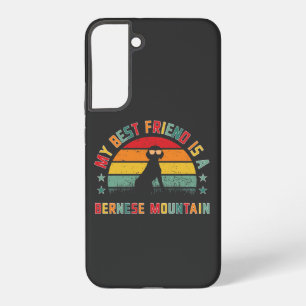 Bernese Mountain dog is My best friend, Berner Samsung Galaxy Case
