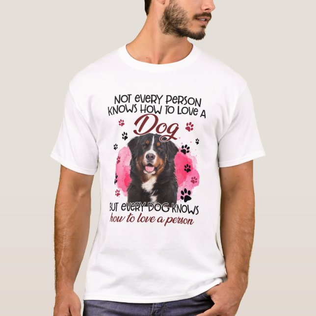 Bernese Mountain Dog Not Every Person Knows How To T-Shirt (Front)